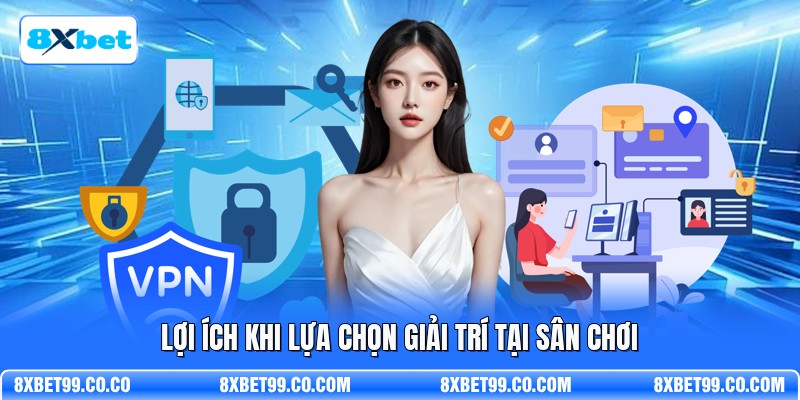 Lợi ích khi lựa chọn giải trí tại sân chơi