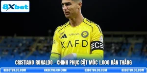 Cristiano Ronaldo - Chinh Phục Cột Mốc 1,000 Bàn Thắng