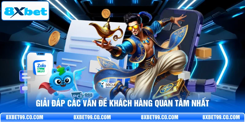 Giải đáp các vấn đề khách hàng quan tâm nhất