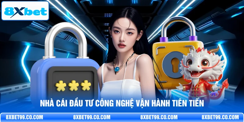 Nhà cái đầu tư công nghệ vận hành tiên tiến